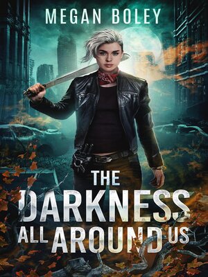 cover image of The Darkness All Around Us